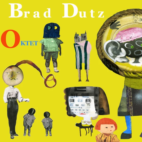 Brad Dutz — Oktet