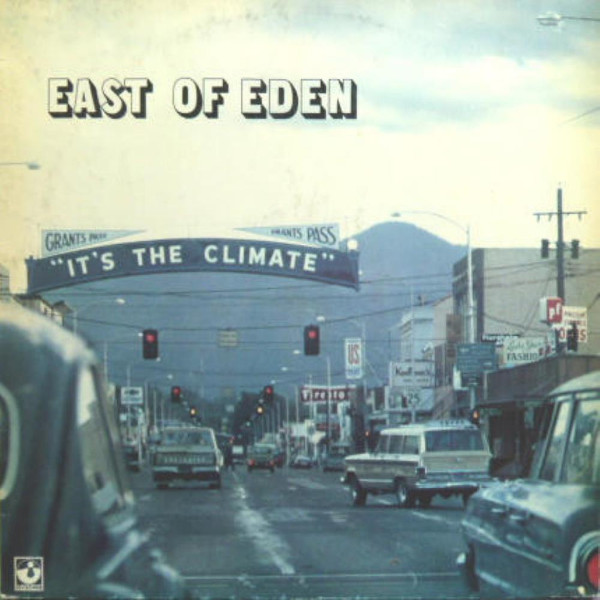 East of Eden — It's the Climate