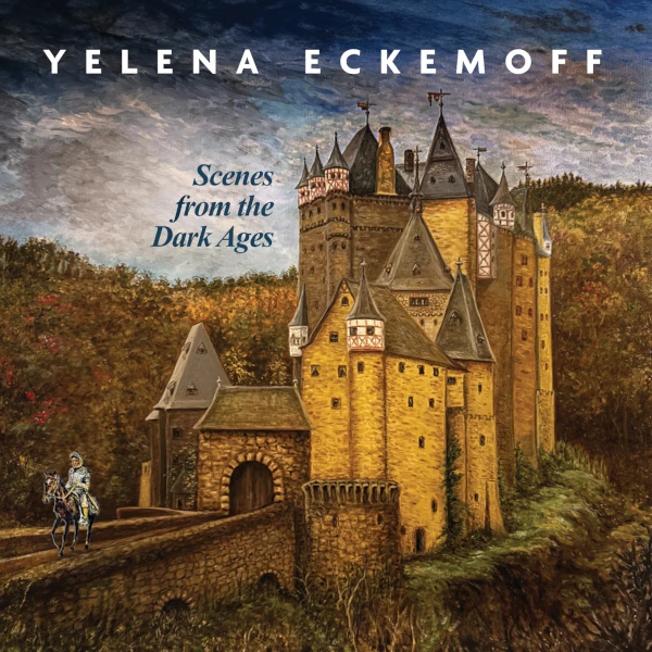 Yelena Eckemoff &mdash; Scenes from the Dark Ages