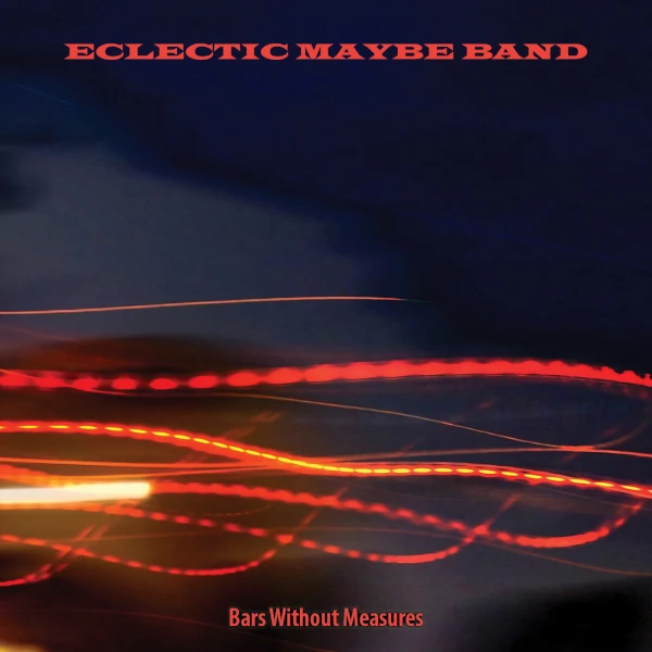 Eclectic Maybe Band — Bars without Measures