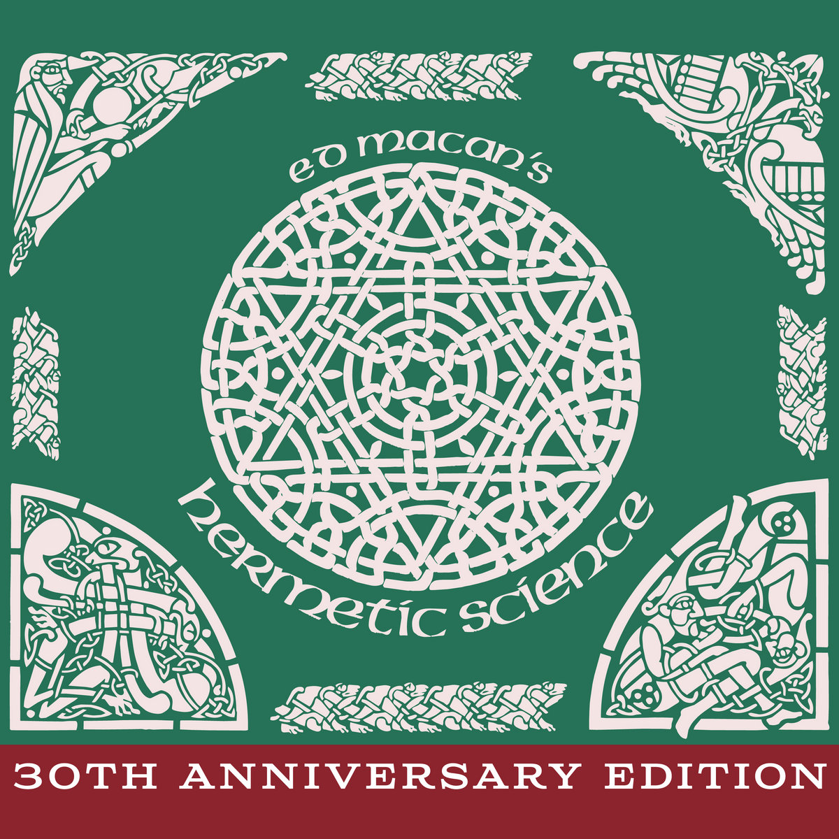 Hermetic Science &mdash; Ed Macan's Hermetic Science - 30th Anniversary edition