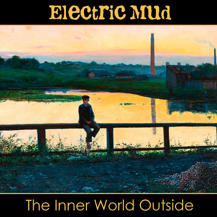 Electric Mud — The Inner World Outside