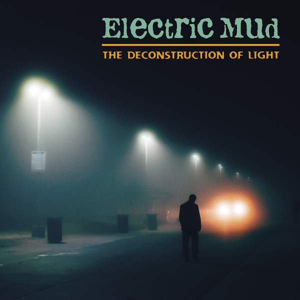 Electric Mud — The Deconstruction of Light