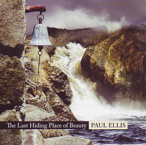 Paul Ellis — The Last Hiding Place of Beauty
