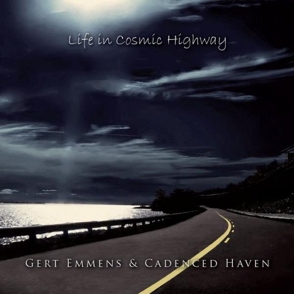 Gert Emmens & Cadenced Haven — Life in Cosmic Highway