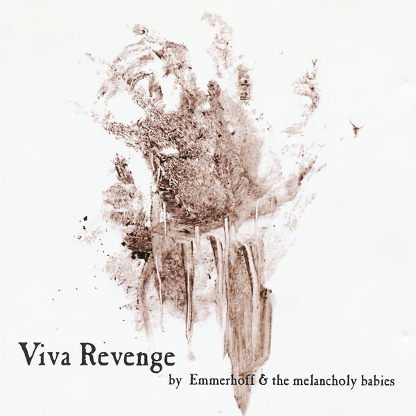 Emmerhoff & the Melancholy Babies — Viva Revenge