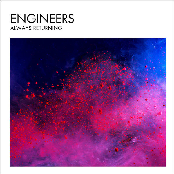 Engineers — Always Returning