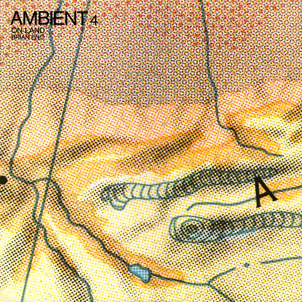 Brian Eno — Ambient 4 (On Land)