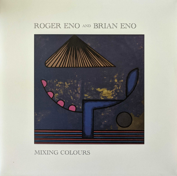 Roger Eno and Brian Eno — Mixing Colours