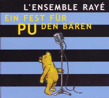 L'Ensemble Rayé — Ein Fest für Pu den Bären