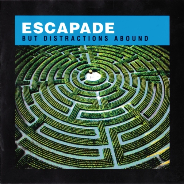 Escapade — But Distractions Abound