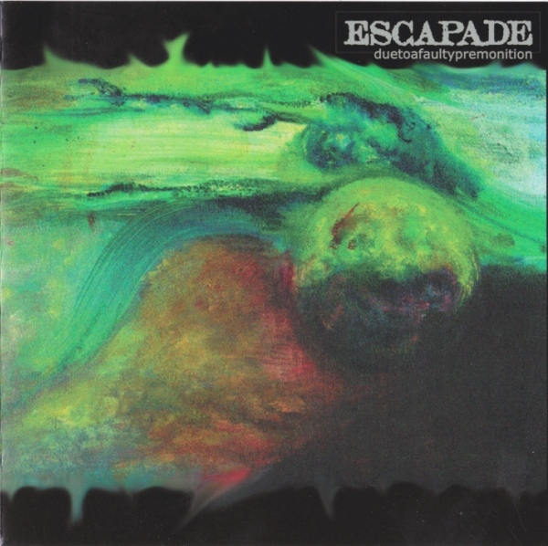 Escapade — Due to a Faulty Premonition