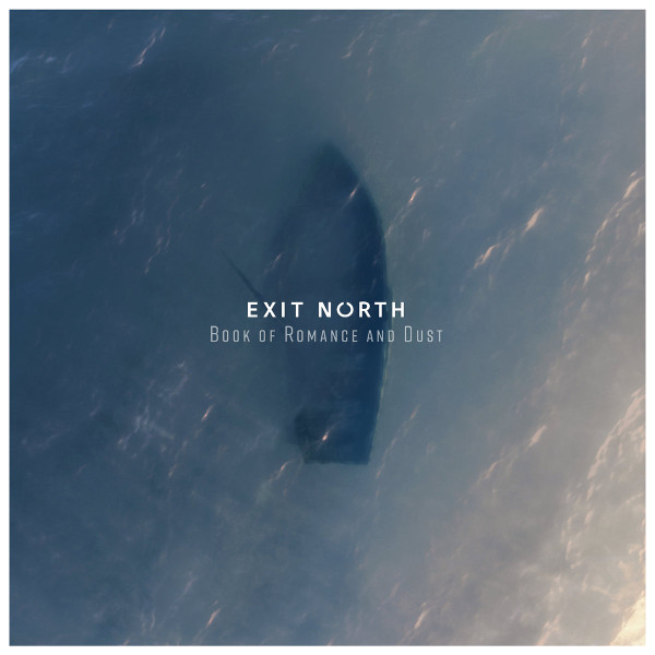 Exit North — Book of Romance and Dust
