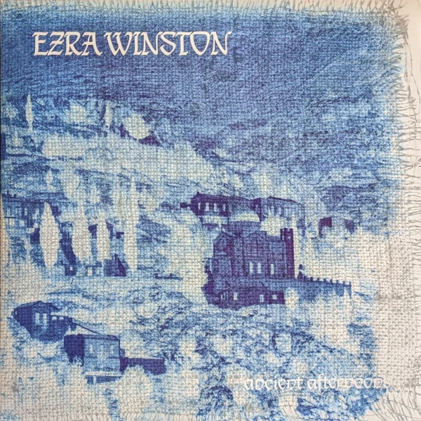 Ezra Winston — Ancient Afternoons