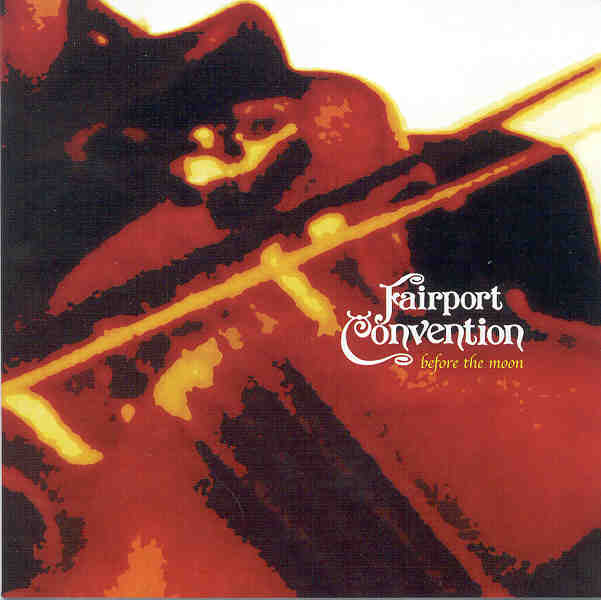 Fairport Convention — Before the Moon