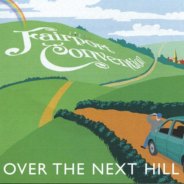 Fairport Convention — Over the Next Hill