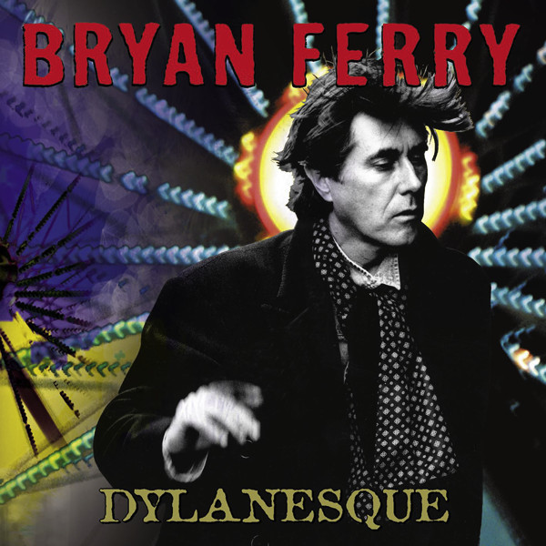 Bryan Ferry — Dylanesque