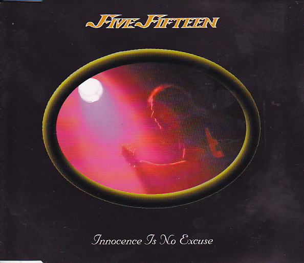 Five Fifteen — Innocence Is No Excuse
