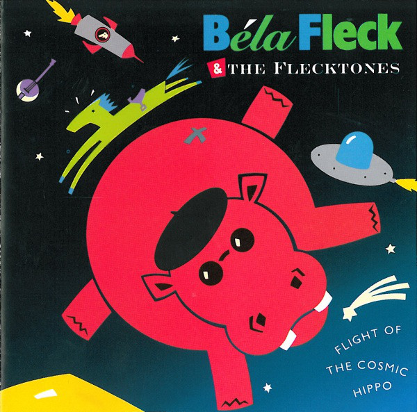 Béla Fleck & the Flecktones — Flight of the Cosmic Hippo