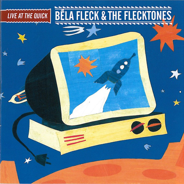 Béla Fleck & the Flecktones — Live at the Quick