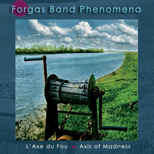 Forgas Band Phenomena — L'Axe du Fou