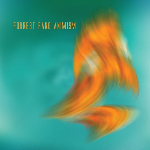 Forrest Fang — Animism