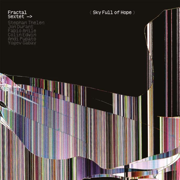 Fractal Sextet — Sky Full of Hope