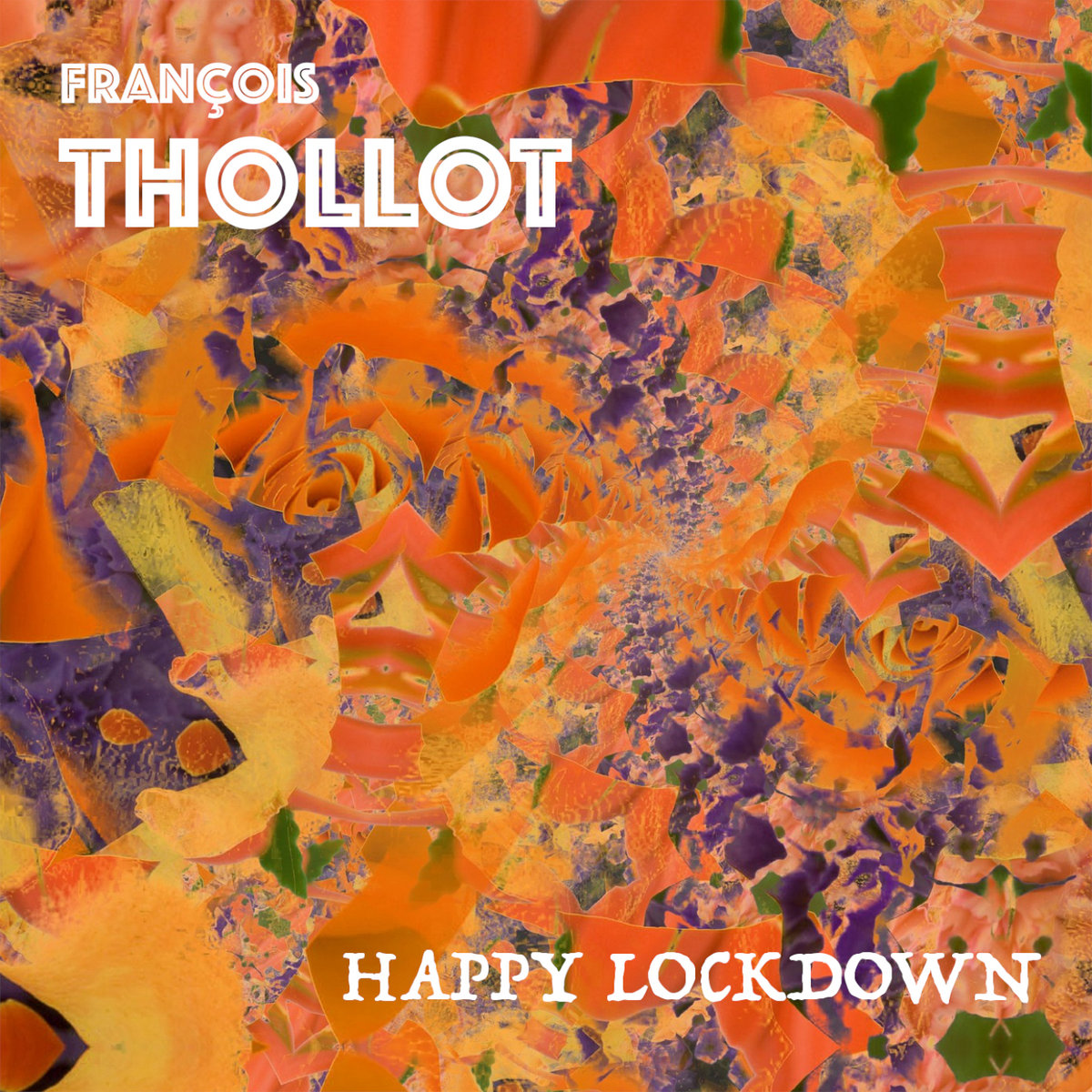 François Thollot — Happy Lockdown