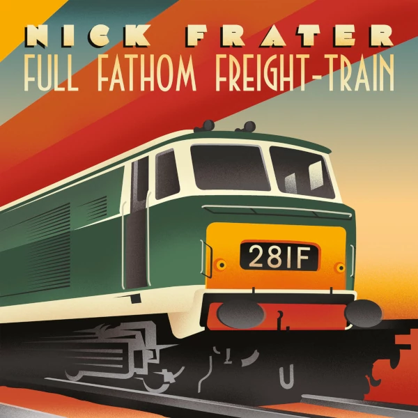 Nick Frater — Full Fathom Freight-Train