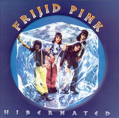 Frijid Pink — Hibernated