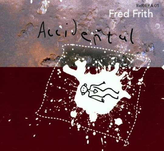 Fred Frith — Accidental