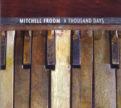 Mitchell Froom — A Thousand Days