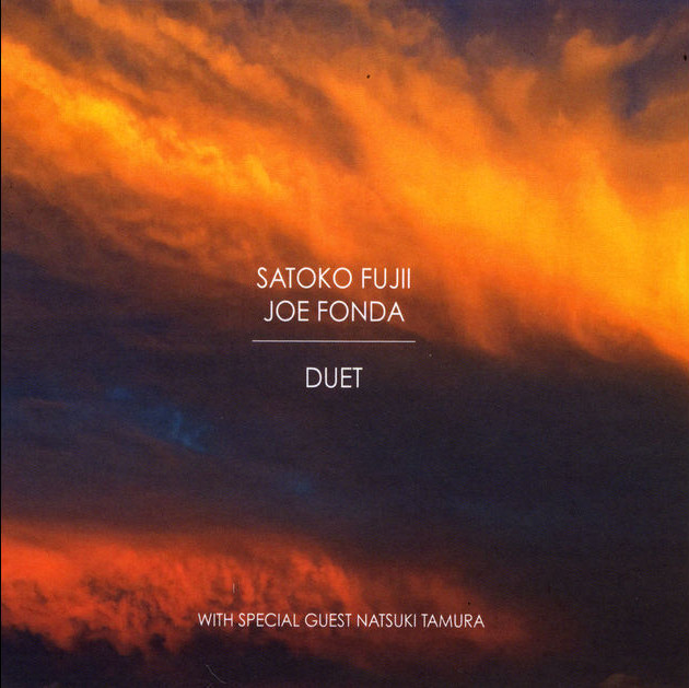 Satoko Fujii / Joe Fonda — Duet