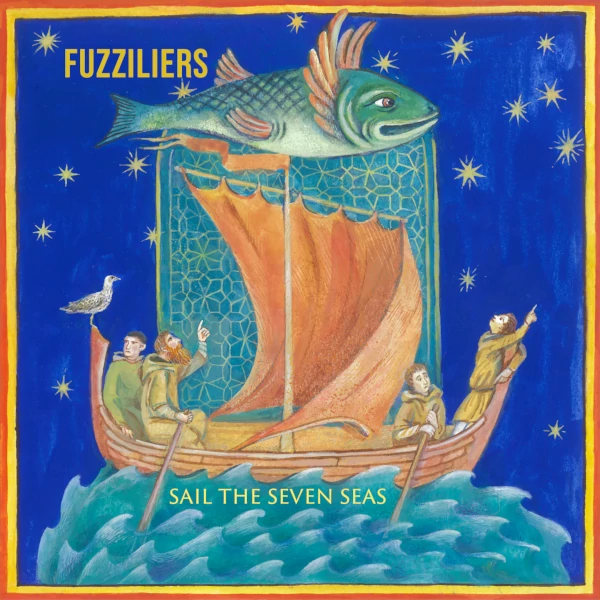 Fuzziliers — Sail the Seven Seas