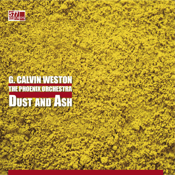 G. Calvin Weston & The Phoenix Orchestra — Dust and Ash