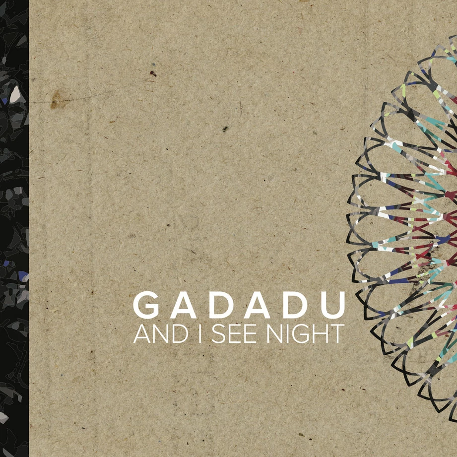 Gadadu — And I See Night