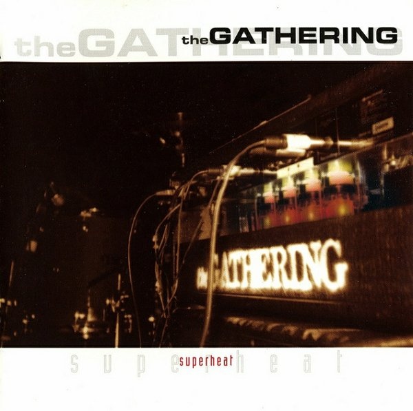The Gathering — Superheat