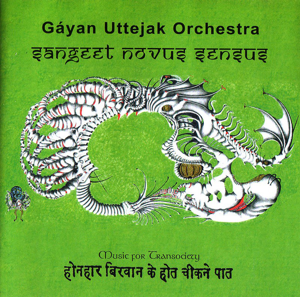 Gayan Uttejak Orchestra — Sangeet Novus Sensus: Music for Transociety