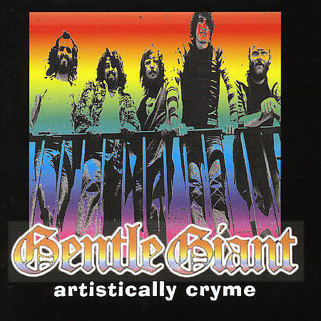 Gentle Giant — Artistically Cryme