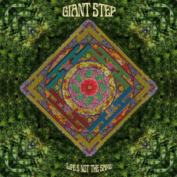 Giant Step — Life's Not the Same