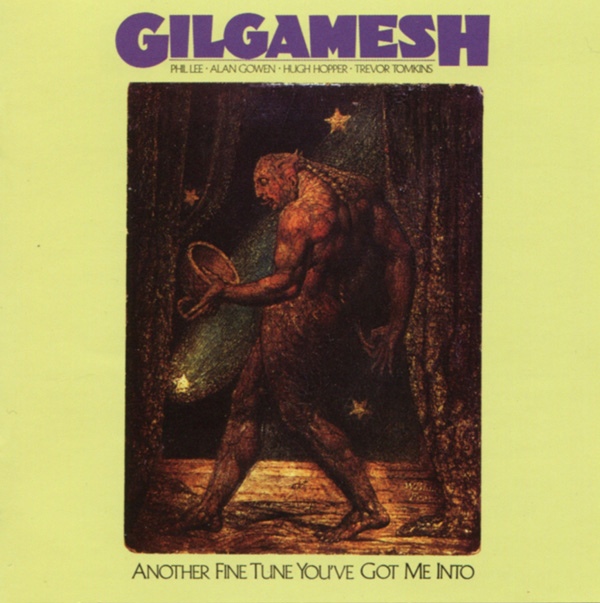 Gilgamesh — Another Fine Tune You Got Me Into