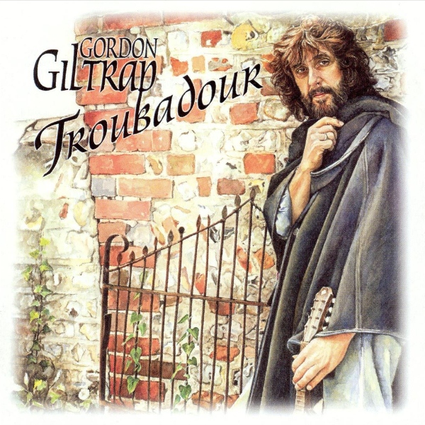 Gordon Giltrap — Troubadour