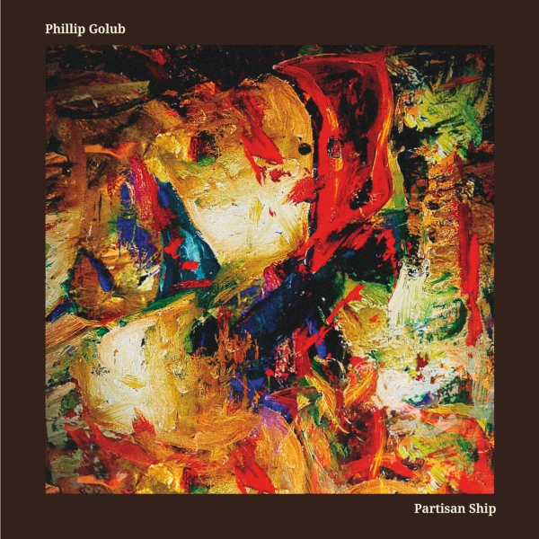 Phillip Golub &mdash; Partisan Ship