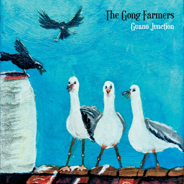 The Gong Farmers — Guano Junction