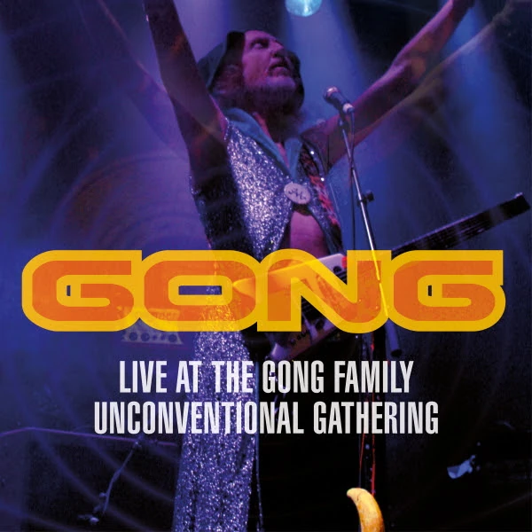 Live at the Gong Family Unconventional Gathering Cover art