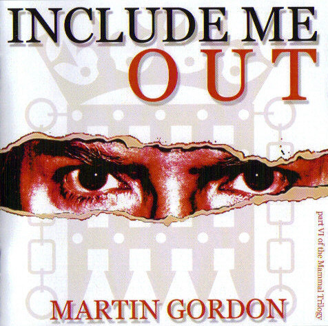 Martin Gordon — Include Me Out