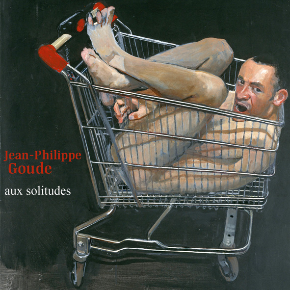 Jean-Philippe Goude — Aux Solitudes