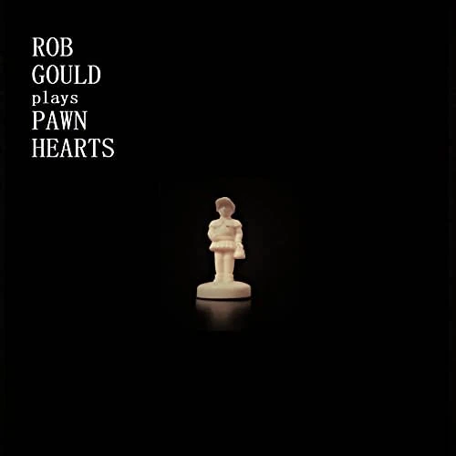 Rob Gould - Plays Pawn Hearts cover art