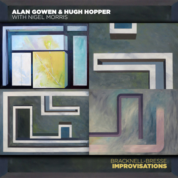Alan Gowen & Hugh Hopper — Bracknell Bresse Improvisations