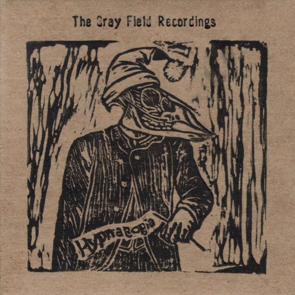 The Gray Field Recordings — Hypnagogia